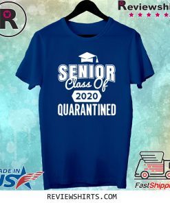 Class of 2020 Senior Quarantine Social Distancing Toilet Tee Shirt