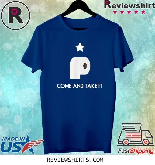 Come And Take It Toilet Paper Tee Shirt