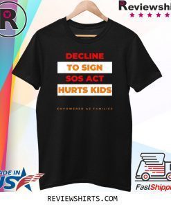 Decline to Sign SOS Act Style 2 Tee Shirt