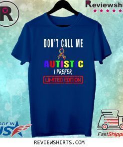 Don't Call Me Special Autism Awareness Puzzle Ribbon Cloth Tee Shirt