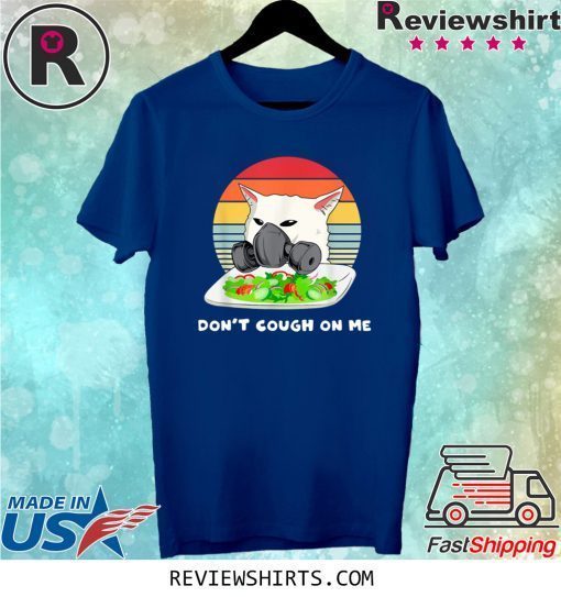 Don't Cough On Me Confused Cat Meme Virus Parody Vintage Tee Shirt