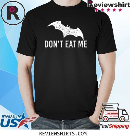 Don't Eat Me Bat Tee Shirt