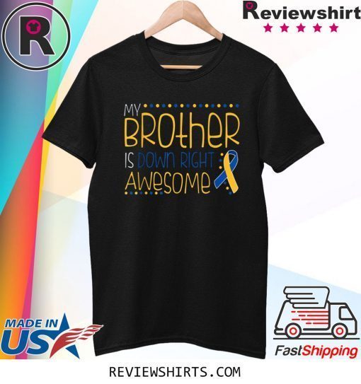 Down Syndrome Day Brother Support Raise Awareness Awesome 2020 T-Shirt
