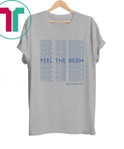 FEEL THE BERN Bernie Sanders 2020 Thank You Tee Shirt