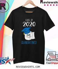 Funny Class Of 2020 Graduating Class In Quarantine School Tee Shirt