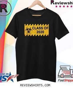 Funny Class Of 2020 Quarantine Virus Distressed Rusted Sign Tee Shirt