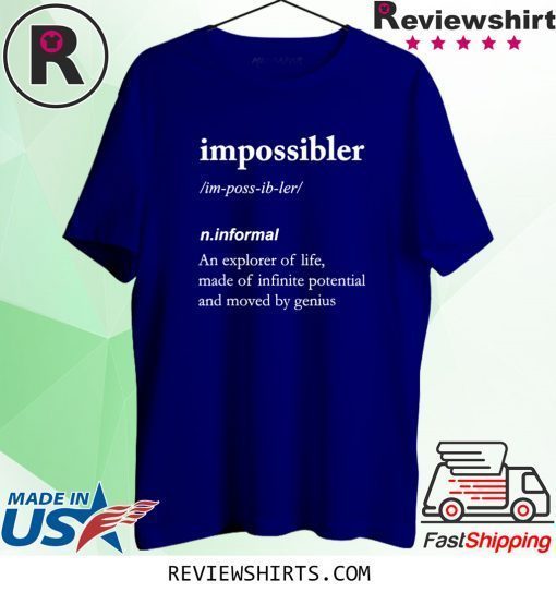 Funny definition ideal for Impossiblers tee shirt