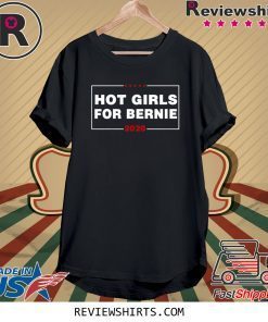 Hot girls for Bernie sanders 2020 president elections tee shirt