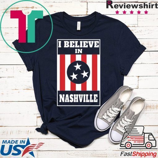 I Believe In Nashville Apparel Limited T-Shirts