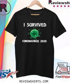 I Survived Corona Virus 2020 Tee Shirt