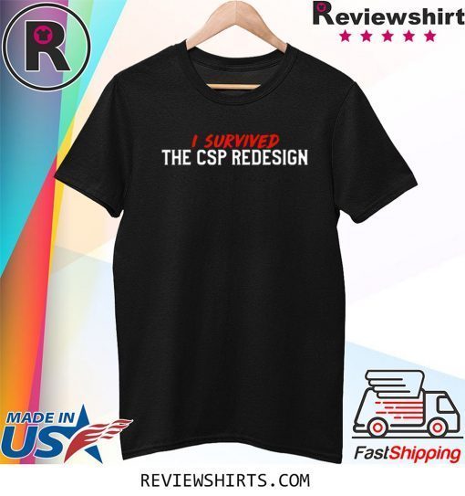 I Survived The Redesign Unisex TShirt