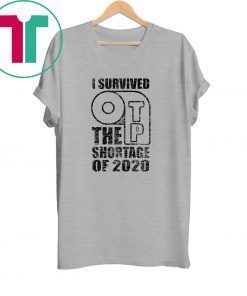 I Survived The TP Shortage Of 2020 TShirt