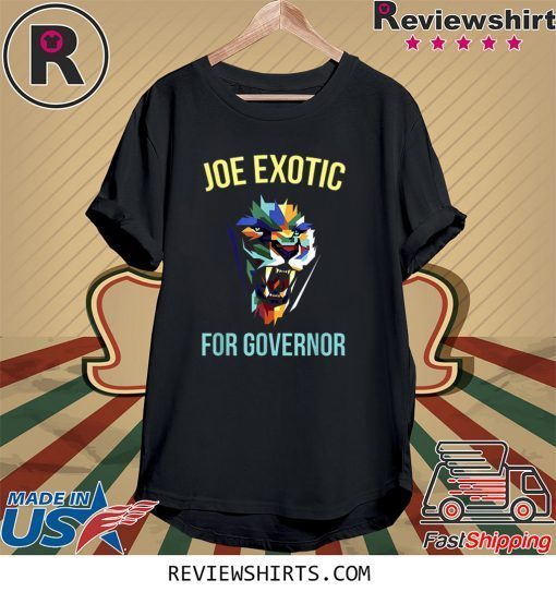 Joe Exotic For Governor Colorful 2020 Tee Shirt