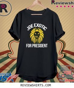 Joe exotic for governor joe exotic for president tee shirt