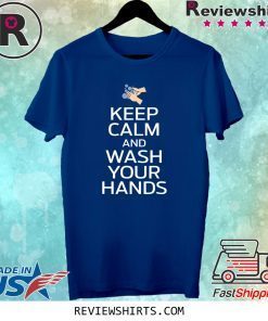 Keep Calm And Wash Your Hands Health Flu Cold Tee Shirt