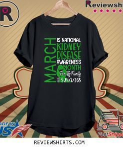 March Is National Kidney Disease Awareness Month 2020 Shirt