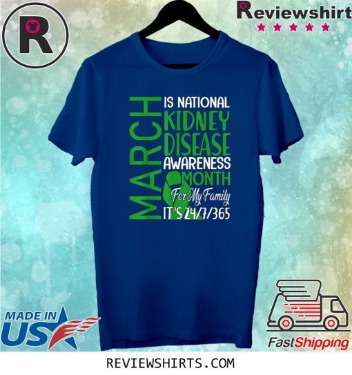 March Is National Kidney Disease Awareness Month 2020 Shirt