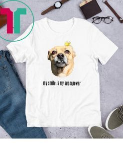 Superpower Smile Dog with Flower Unisex TShirt