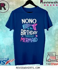 Nono Of The Birthday Mermaid Family Matching Tee Shirt