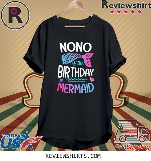 Nono Of The Birthday Mermaid Family Matching Tee Shirt
