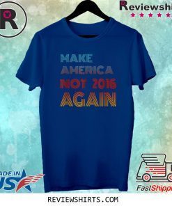 Not 2016 Again 2020 Election Tee Shirt