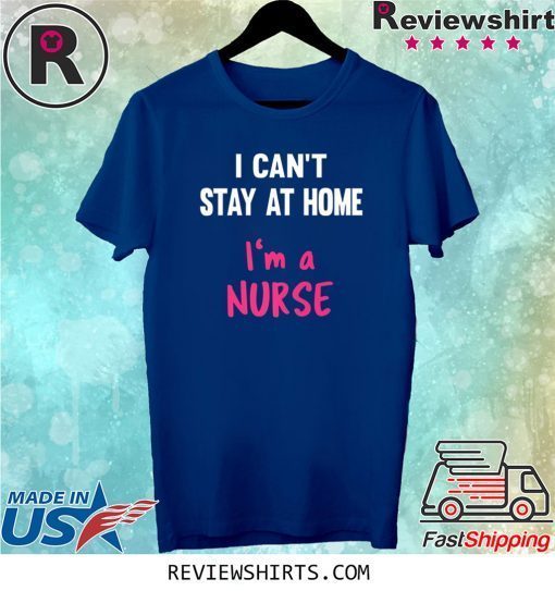 Nurse Stay At Home Quaratine Isolation Social Distancing Tee Shirt