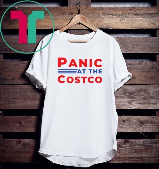 BUY PANIC AT THE COSTCO SALE T-SHIRT
