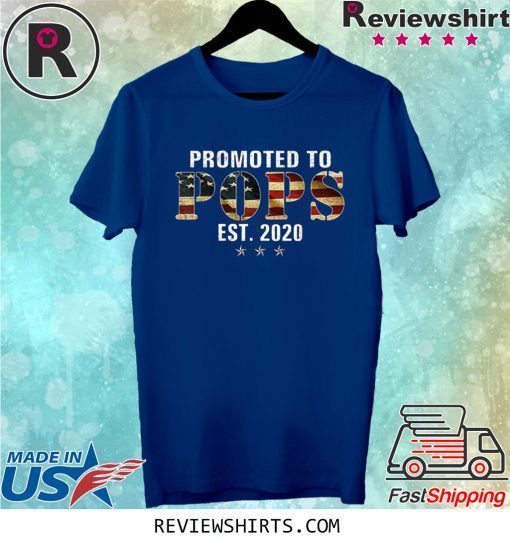 Promoted To Pops Est 2020 American Flag New Dad Tee Shirt