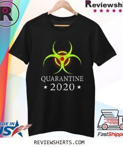 Quarantine 2020 Bio Hazard Distressed Community Awareness Tee Shirt