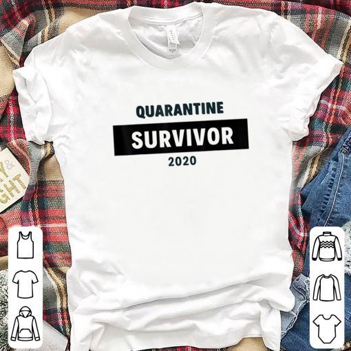 Funny Quarantine Survivor Hilarious Tee Shirt