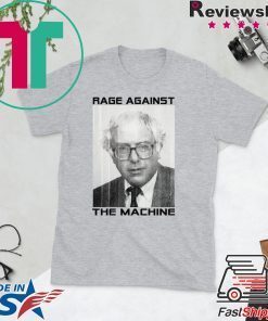 Rage Against the Machine Bernie Sanders Gift T-Shirts