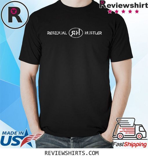Residual Hustler 2020 T-Shirts