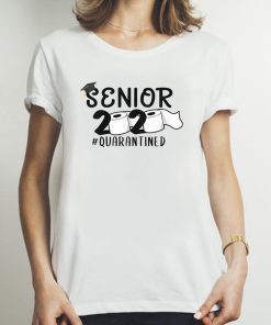 Senior 2020 Quarantined Funny Toilet Paper Trendy Tee Shirt