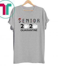 Senior 2020 Toilet Paper Class 2020 Quarantine Tee Shirt