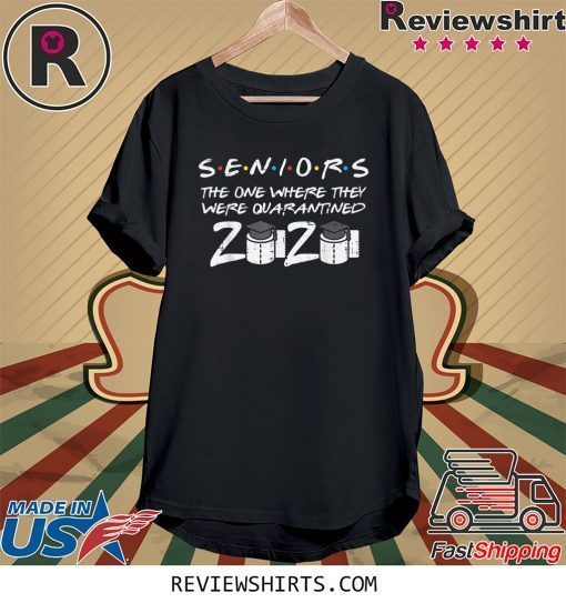 Seniors Quarantined Class Of 2020 Toiletpaper Graduation Tee Shirt