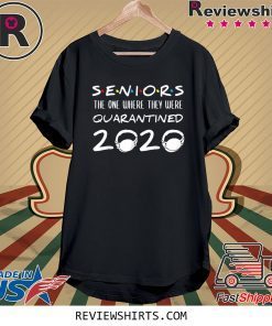 Womens Seniors The One Where They Were Quarantined 2020 Tee Shirt