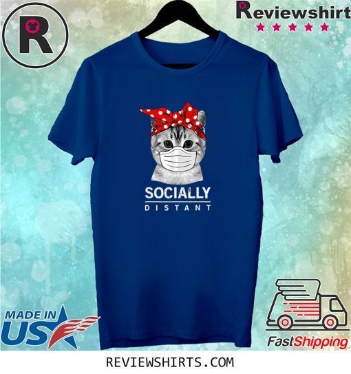 Social Distance Virus Prevention Socially Distant Cat Lover Tee Shirt