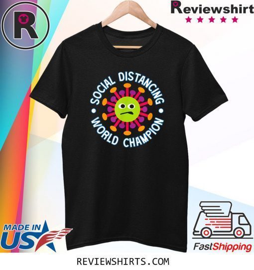 Social Distancing World Champion Introvert Virus Tee Shirt