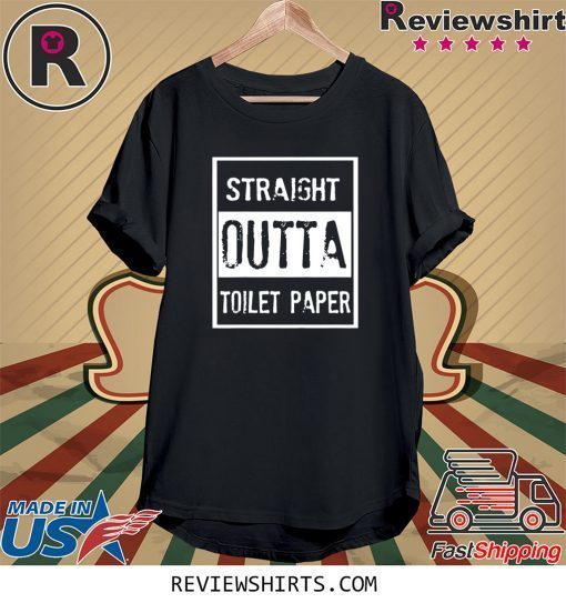 Official Straight Outta Toilet Paper TShirt