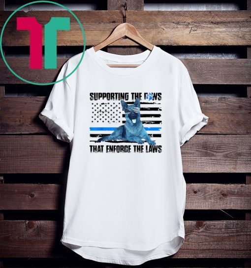 Supporting The Paws That Enforce The Laws Tee Shirt