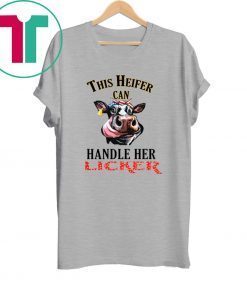 This heifer can handle her licker tee shirt