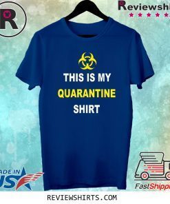 This is My Quarantine Virus Awareness Tee Shirt