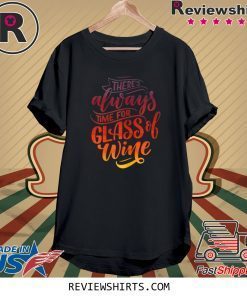 Time For Wine Shirt Mother's Day 2020 Tee Shirt