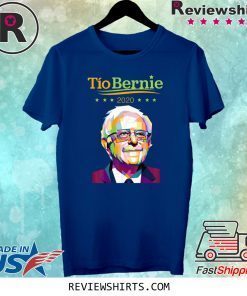 Tio Bernie 2020 Latino Hispanic Elections Bernie Sanders Tee Shirt