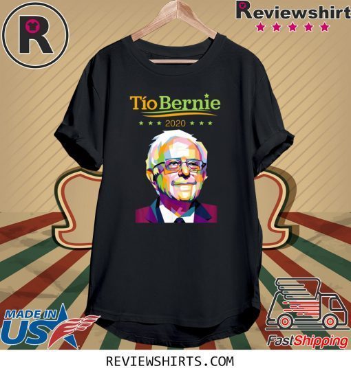 Tio Bernie 2020 Latino Hispanic Elections Bernie Sanders Tee Shirt