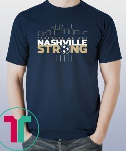 Together We Are Nashville Strong Tee Shirt