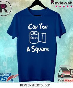 Toilet Paper Can You Spare 2020 A Square Tee Shirt