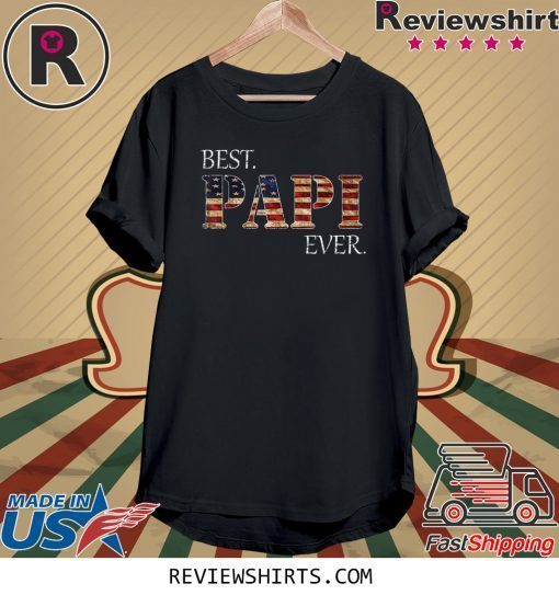 Vintage Best Papi Ever American Flag Father's Day 2020 Tee Shirt