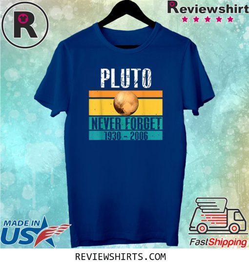 Vintage Sceince Geek Pluto Never Forget Tee Shirt