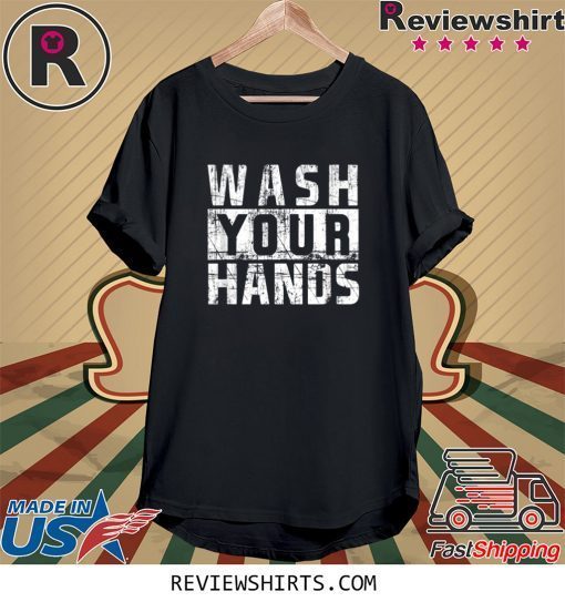 Wash Your Hands Cold Flu Antivirus Germ Virus Protection Tee Shirt